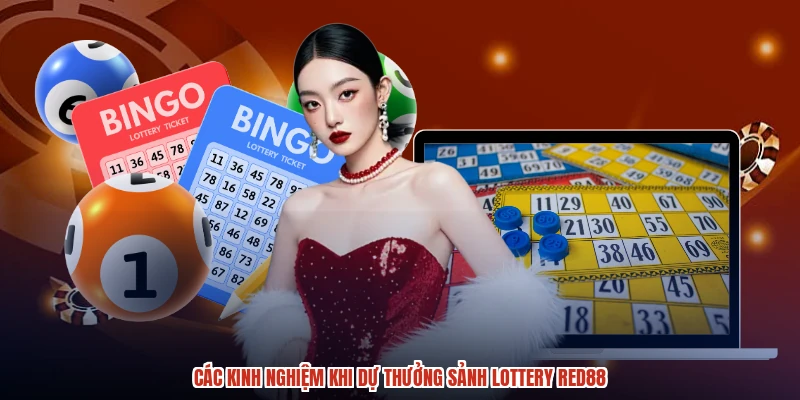 Các kinh nghiệm khi dự thưởng sảnh lottery RED88