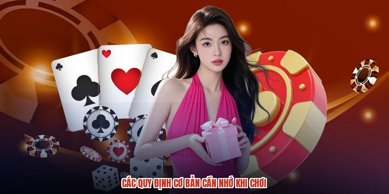 Các quy định cơ bản cần nhớ khi chơi