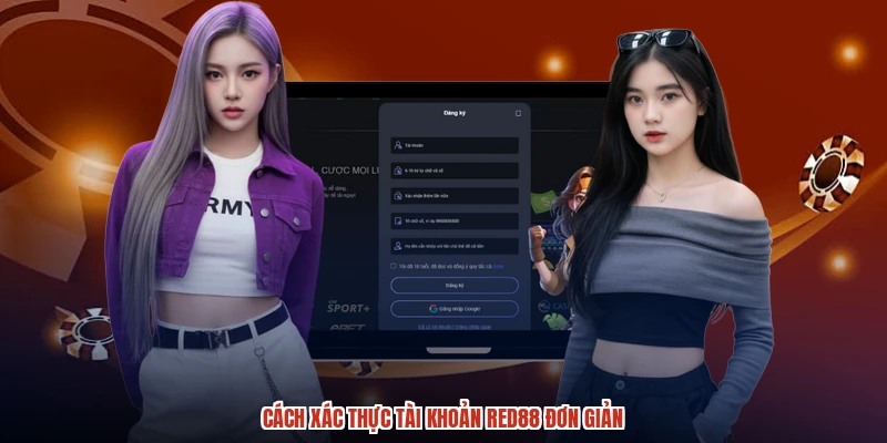Cách xác thực tài khoản RED88 đơn giản Cách xác thực tài khoản RED88 đơn giản