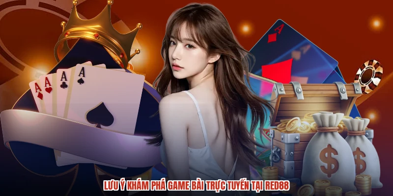 Lưu ý khám phá game bài trực tuyến tại RED88