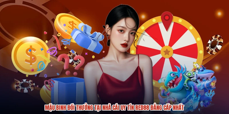 Mậu Binh Đổi Thưởng Tại Nhà Cái Uy Tín RED88 Đẳng Cấp Nhất