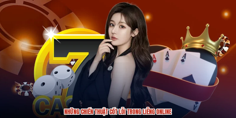 Những chiến thuật cốt lõi trong liêng online