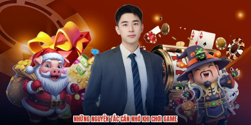 Những nguyên tắc cần nhớ khi chơi game