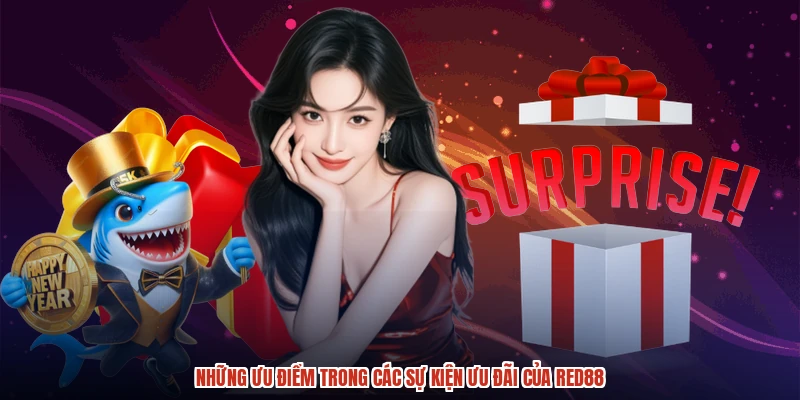 Những ưu điểm trong các sự kiện ưu đãi của RED88 Những ưu điểm trong các sự kiện ưu đãi của RED88