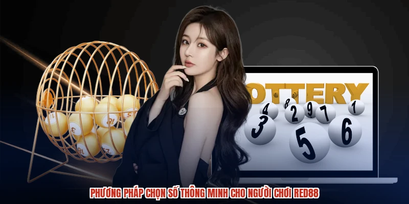 Phương pháp chọn số thông minh cho người chơi RED88 Phương pháp chọn số thông minh cho người chơi RED88